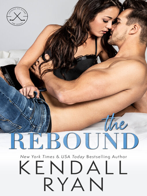 Title details for The Rebound by Kendall Ryan - Available